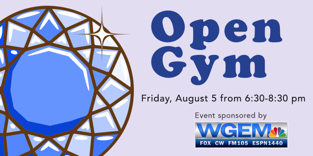 Open Gym - Friday, August 5 from 6:30 to 8:30 pm