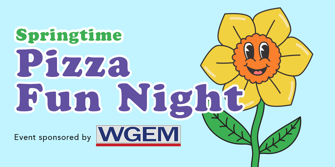 Springtime Pizza Fun Night sponsored by WGEM
